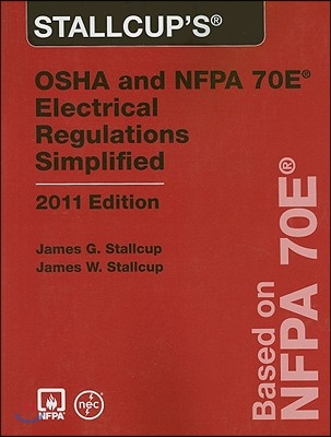 Stallcup&#39;s OSHA and NFPA 70E Electrical Regulations Simplified