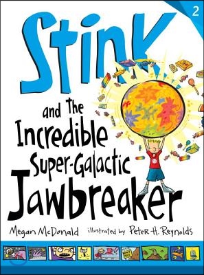 Stink and the Incredible Super-Galactic Jawbreaker