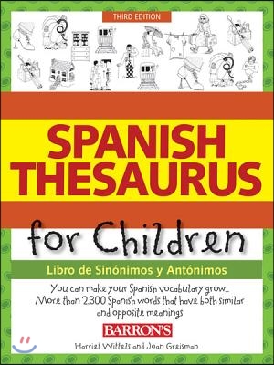 Spanish Thesaurus for Children: Libro de Sinonimos Y Antonimos