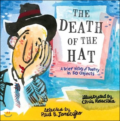 The Death of the Hat: A Brief History of Poetry in 50 Objects