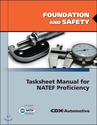 Foundation and Safety Tasksheet Manual for Natef Proficiency