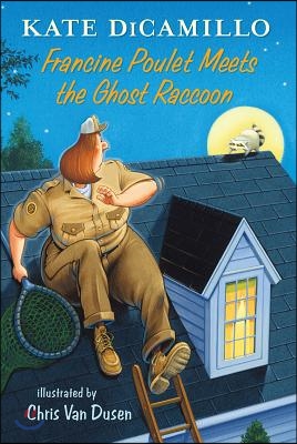 Francine Poulet Meets the Ghost Raccoon (Hardcover)