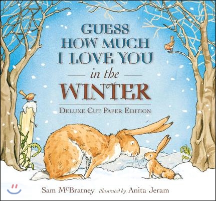 Guess How Much I Love You in the Winter: Deluxe Cut Paper Edition