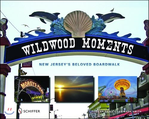 Wildwood Moments: New Jersey&#39;s Beloved Boardwalk