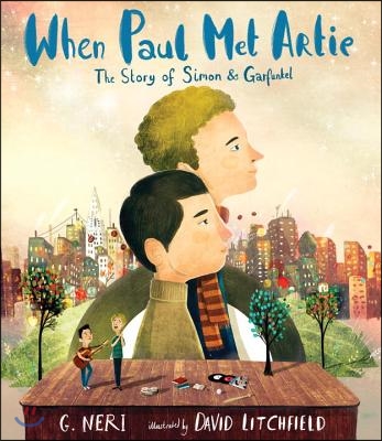 When Paul Met Artie: The Story of Simon &amp; Garfunkel