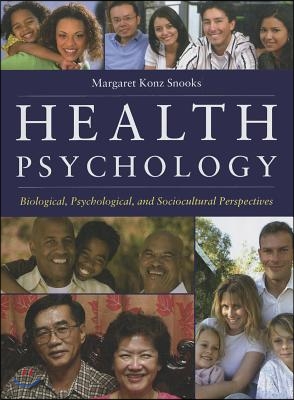 Health Psychology: Biological, Psychological, and Sociocultural Perspectives: Biological, Psychological, and Sociocultural Perspectives