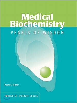 Medical Biochemistry: Pearls of Wisdom: Pearls of Wisdom