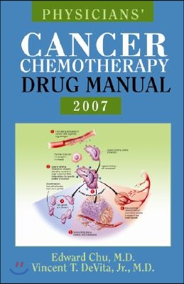 Physicians&#39; Cancer Chemotherapy Drug Manual 2007