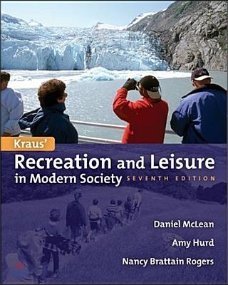 Kraus&#39; Recreation &amp; Leisure in Modern Society 7e