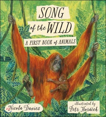 Song of the Wild: A First Book of Animals