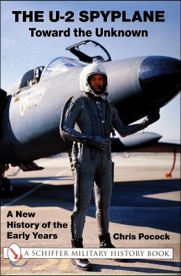 The U-2 Spyplane: Toward the Unknown