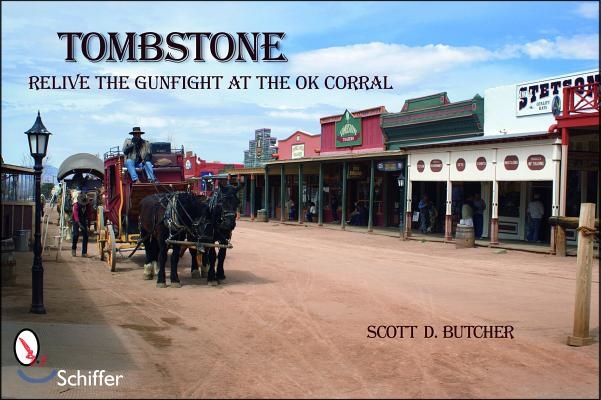 Tombstone: Relive the Gunfight at the O.K. Corral