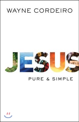 Jesus: Pure &amp; Simple