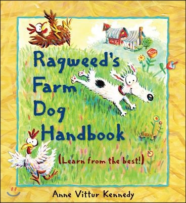 Ragweed&#39;s Farm Dog Handbook