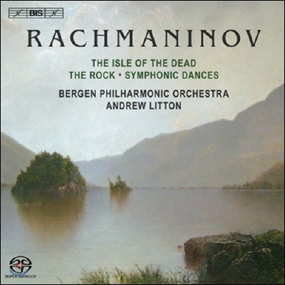 Andrew Litton 라흐마니노프: 죽음의 섬, 바위, 교향적 춤곡 (Rachmaninov: The Isle Of The Dead, The Rock, Synohonic Dances)