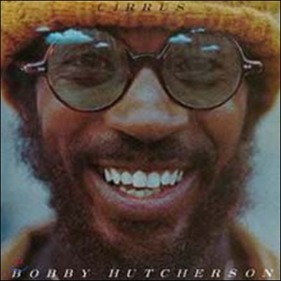 Bobby Hutcherson - Cirrus 