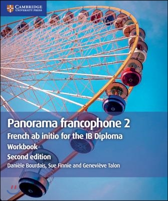 Panorama Francophone 2 Workbook: French AB Initio for the IB Diploma