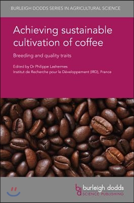 Achieving Sustainable Cultivation of Coffee: Breeding and Quality Traits