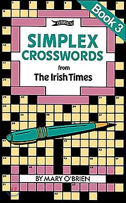 Simplex Crosswords from the Irish Times: Book 3: From the Irish Times