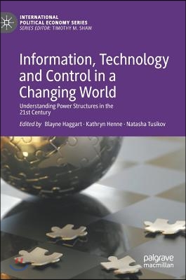 Information, Technology and Control in a Changing World: Understanding Power Structures in the 21st Century