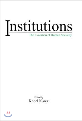 Institutions: The Evolution of Human Sociality