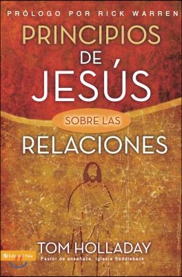 Principios de Jesus Sobre las Relaciones = The Relationship Principles of Jesus = The Relationship Principles of Jesus