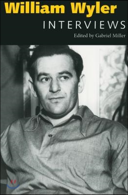 William Wyler: Interviews