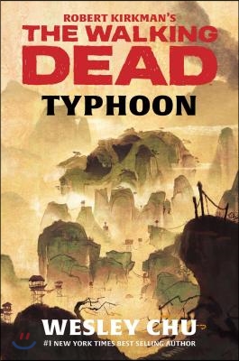 Robert Kirkman&#39;s the Walking Dead: Typhoon