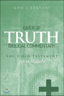 Giver of Truth Biblical Commentary-Vol. 2: Old Testament