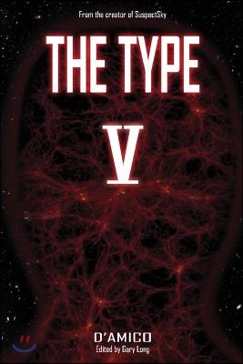 The Type V: From the Creator of Suspectsky Volume 1