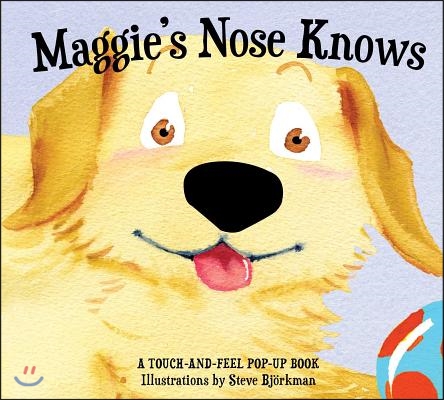 Maggie&#39;s Nose Knows: A Stunning Pop-Up Book