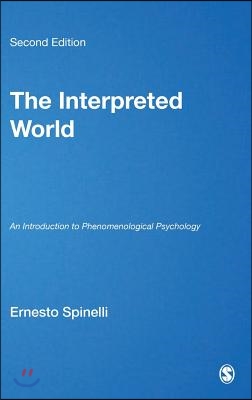 The Interpreted World: An Introduction to Phenomenological Psychology