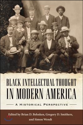 Black Intellectual Thought in Modern America: A Historical Perspective