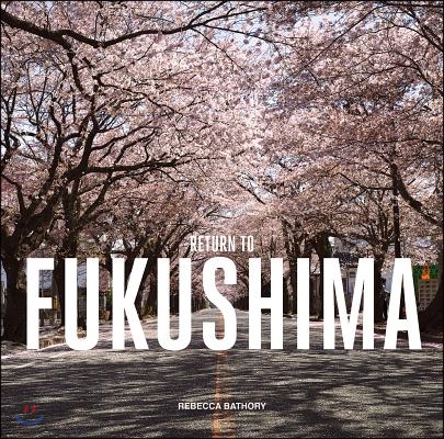 Fukushima: Return to