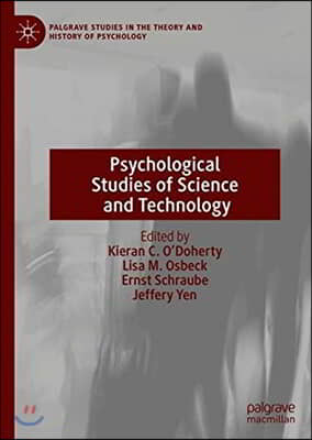 Psychological Studies of Science and Technology