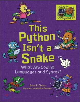 This Python Isn&#39;t a Snake: What Are Coding Languages and Syntax?