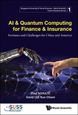 AI &amp; Quantum Computing for Finance &amp; Insurance: Fortunes and Challenges for China and America
