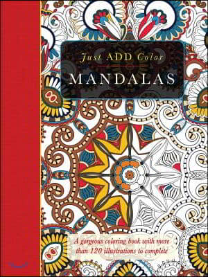 Mandalas: A Gorgeous Coloring Book with More Than 120 Illustrations to Complete