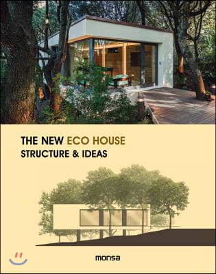 The New Eco House: Structure &amp; Ideas