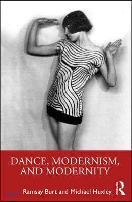 Dance, Modernism, and Modernity