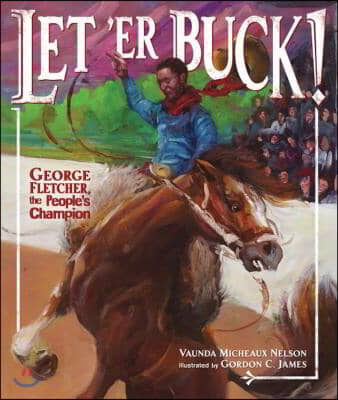 Let &#39;er Buck!: George Fletcher, the People&#39;s Champion