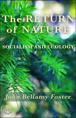 The Return of Nature: Socialism and Ecology