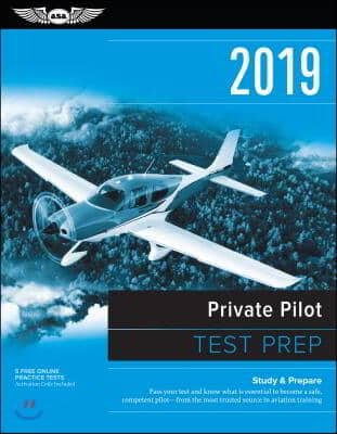 Private Pilot Test Prep 2019 / Airman Knowledge Testing Supplement for Sport Pilot, Recreational Pilot, Remote Pilot, and Private Pilot 2018
