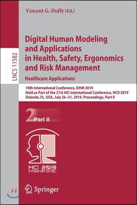 Digital Human Modeling and Applications in Health, Safety, Ergonomics and Risk Management. Healthcare Applications: 10th International Conference, Dhm