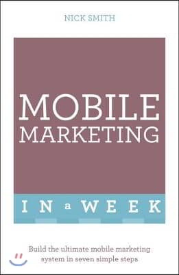 Successful Mobile Marketing in a Week