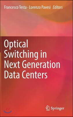 Optical Switching in Next Generation Data Centers