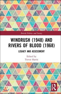 Windrush (1948) and Rivers of Blood (1968)