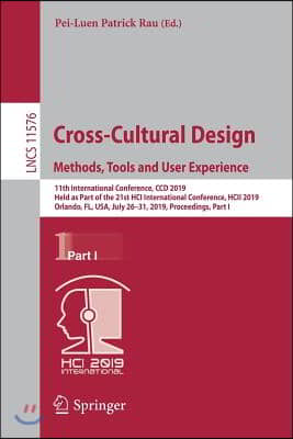 Cross-Cultural Design. Methods, Tools and User Experience: 11th International Conference, CCD 2019, Held as Part of the 21st Hci International Confere