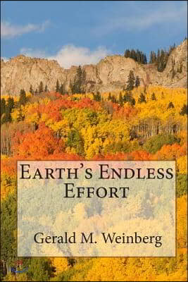 Earth&#39;s Endless Effort