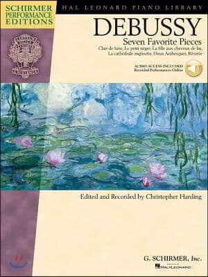 Claude Debussy - Seven Favorite Pieces: Piano with Audio of Performances